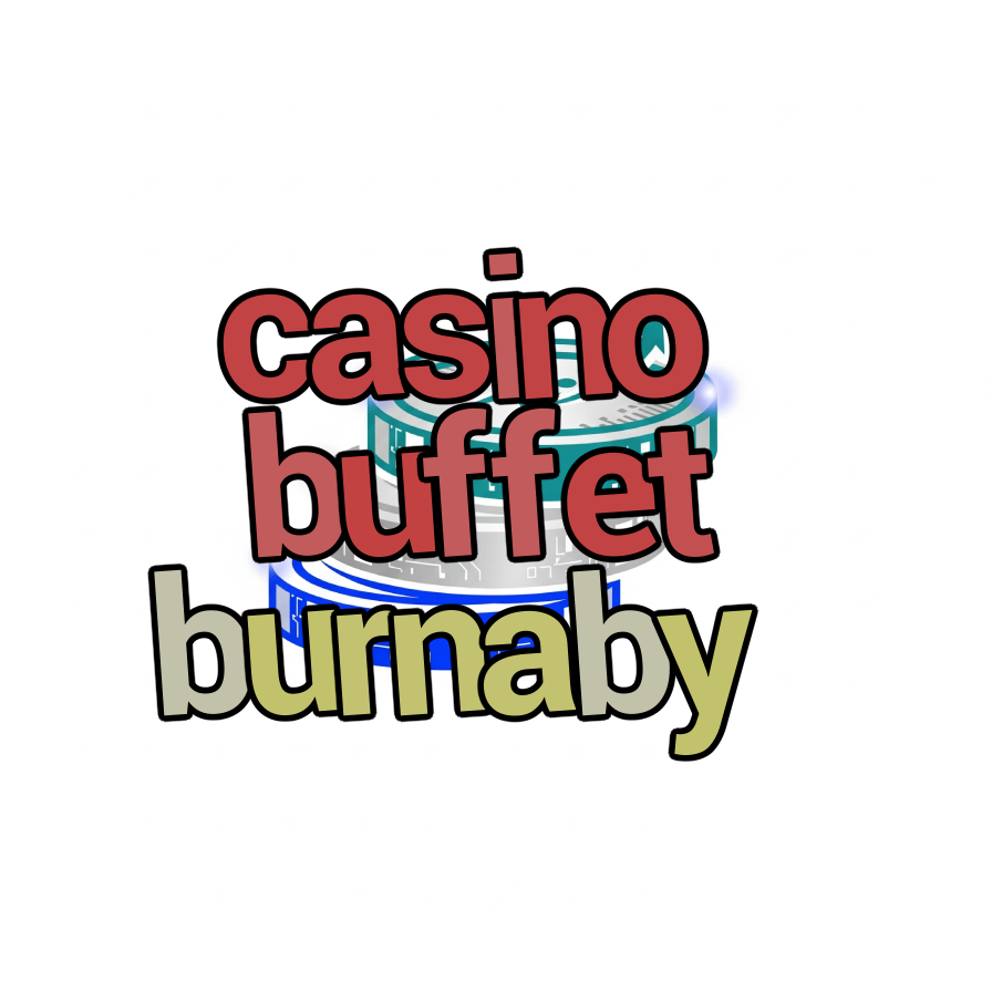casino buffet burnaby